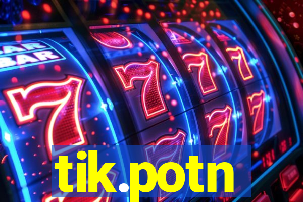 tik.potn