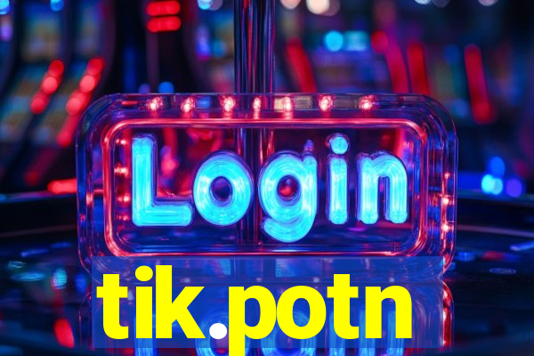 tik.potn