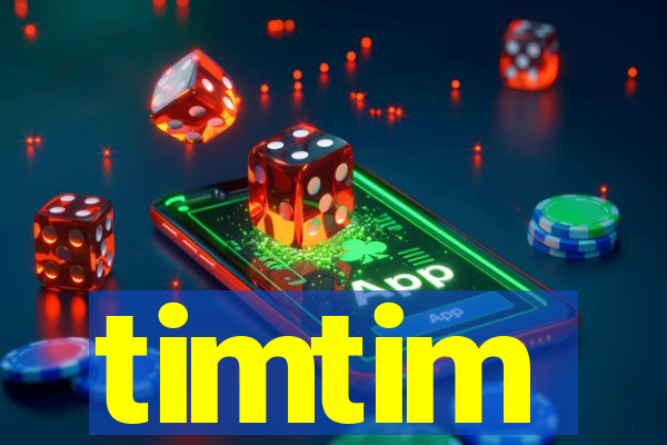 timtim