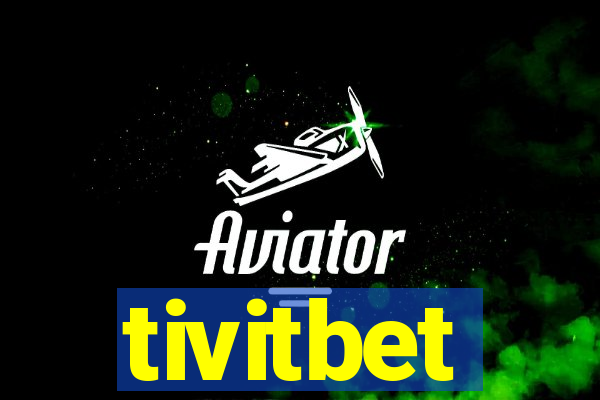 tivitbet