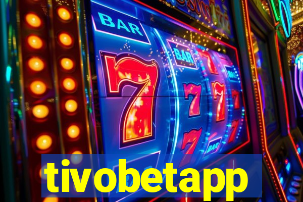 tivobetapp