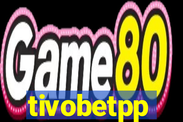 tivobetpp