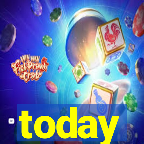 today