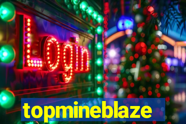 topmineblaze