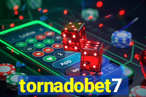 tornadobet7