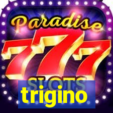 trigino