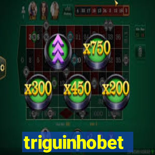 triguinhobet