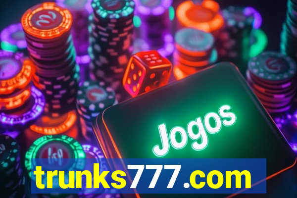 trunks777.com
