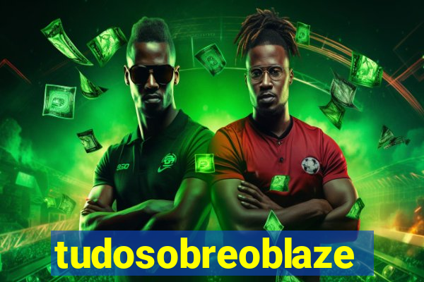 tudosobreoblaze