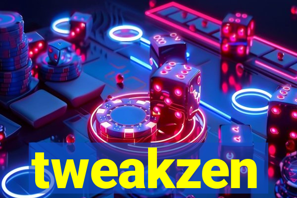 tweakzen