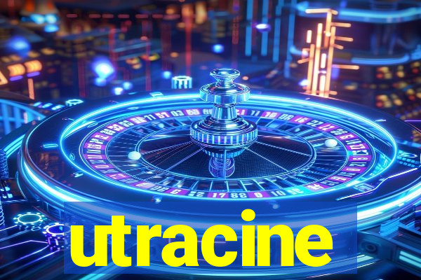 utracine