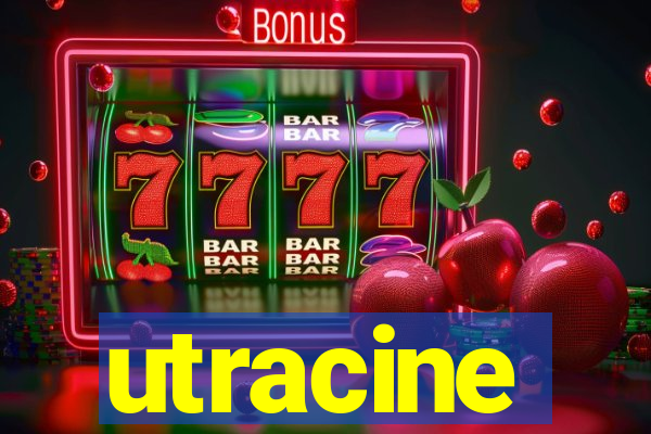 utracine