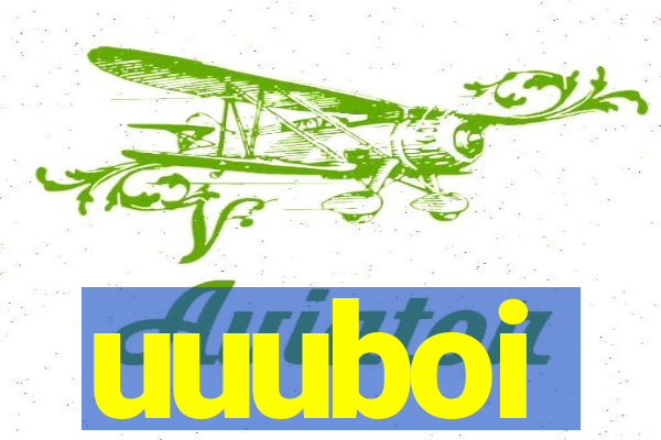 uuuboi