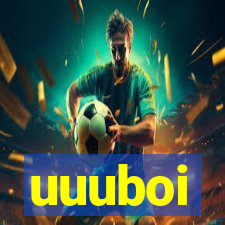 uuuboi