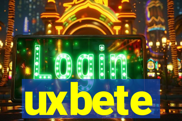 uxbete