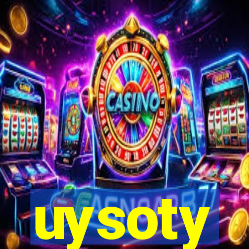 uysoty
