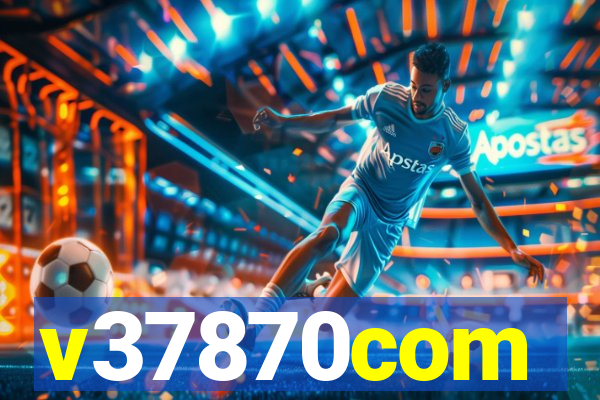 v37870com