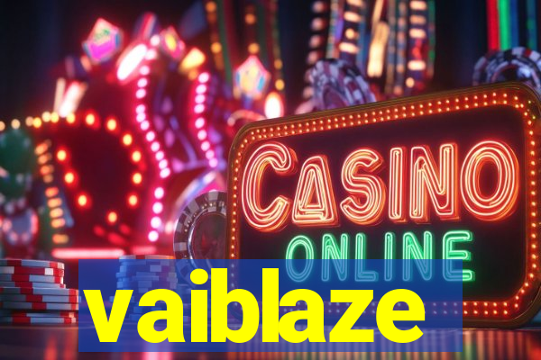 vaiblaze