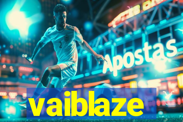vaiblaze