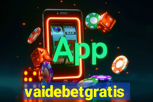 vaidebetgratis