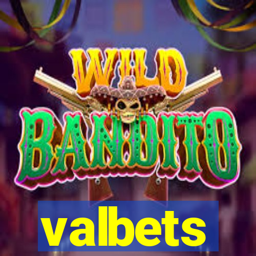 valbets