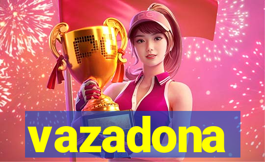vazadona