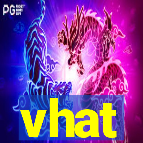 vhat