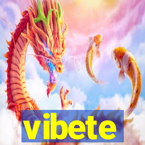 vibete