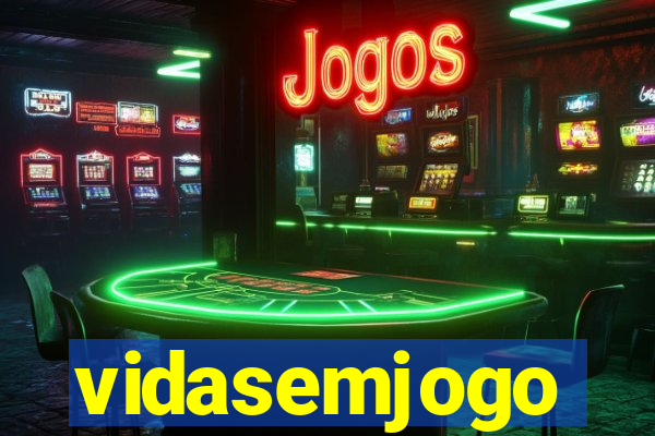 vidasemjogo