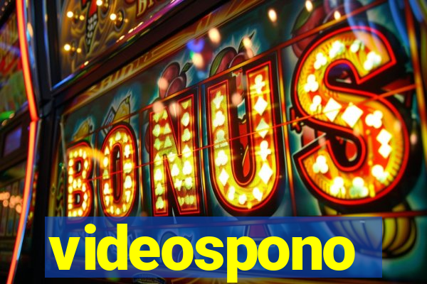 videospono