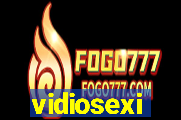 vidiosexi