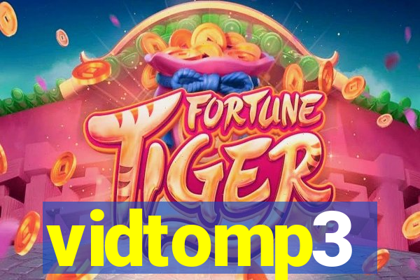 vidtomp3