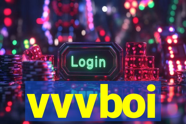 vvvboi