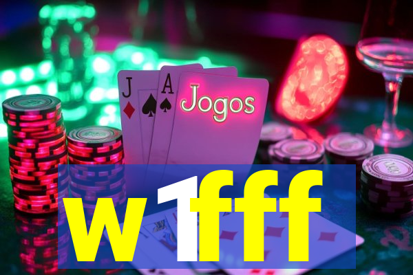 w1fff