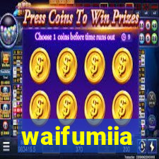 waifumiia