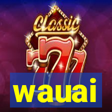 wauai