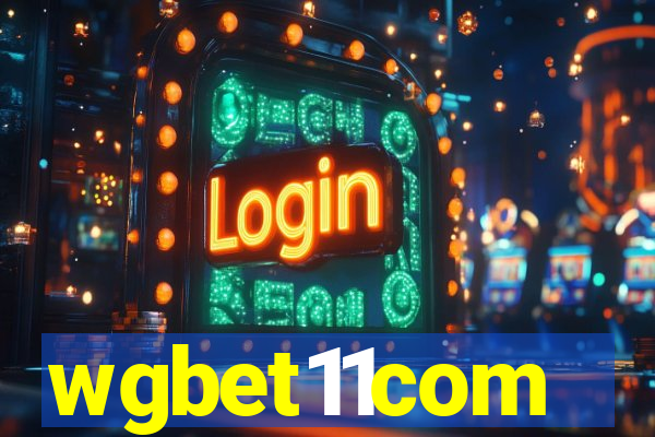 wgbet11com