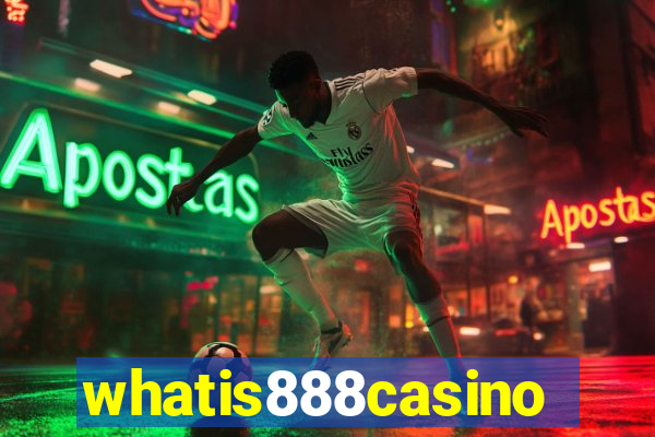 whatis888casino