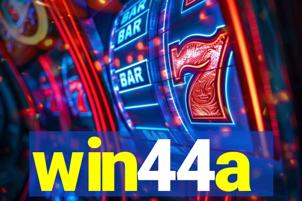 win44a