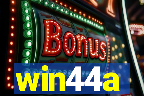 win44a