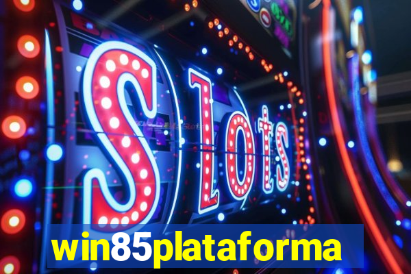 win85plataforma