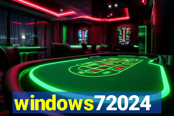 windows72024
