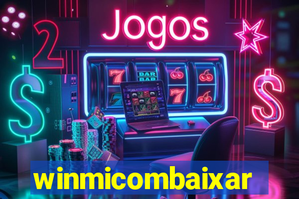 winmicombaixar