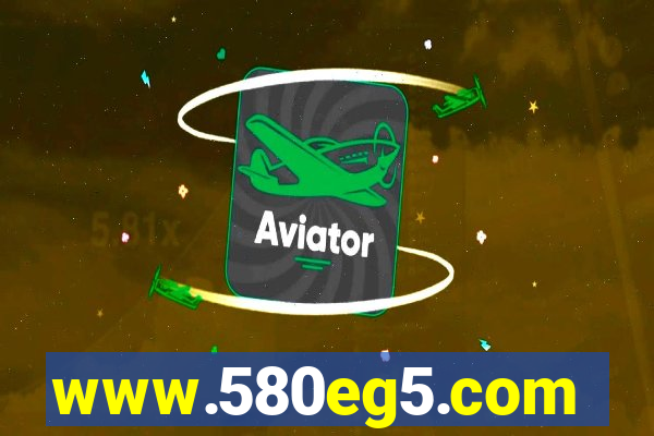 www.580eg5.com