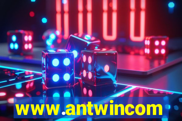 www.antwincom