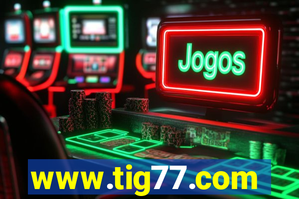 www.tig77.com
