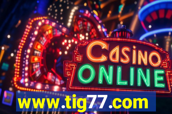 www.tig77.com