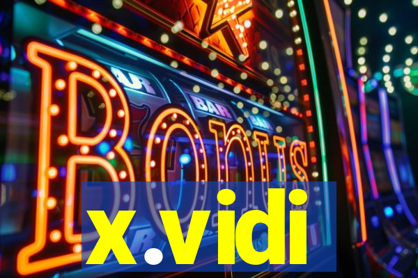 x.vidi