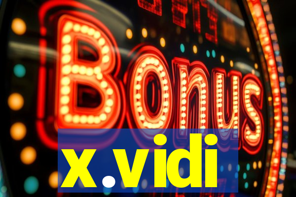 x.vidi