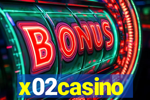 x02casino